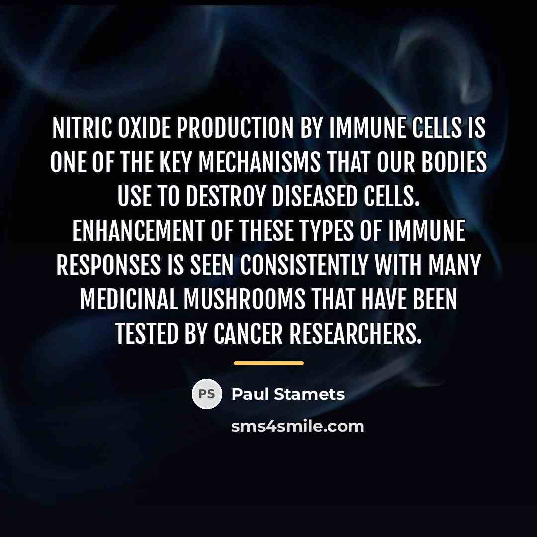 “Nitric oxide production by immune cells is one of the…” quote by Paul Stamets