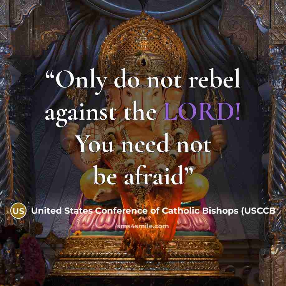 “Only do not rebel against the LORD! You need not be afraid” quote by United States Conference of Catholic Bishops (USCCB