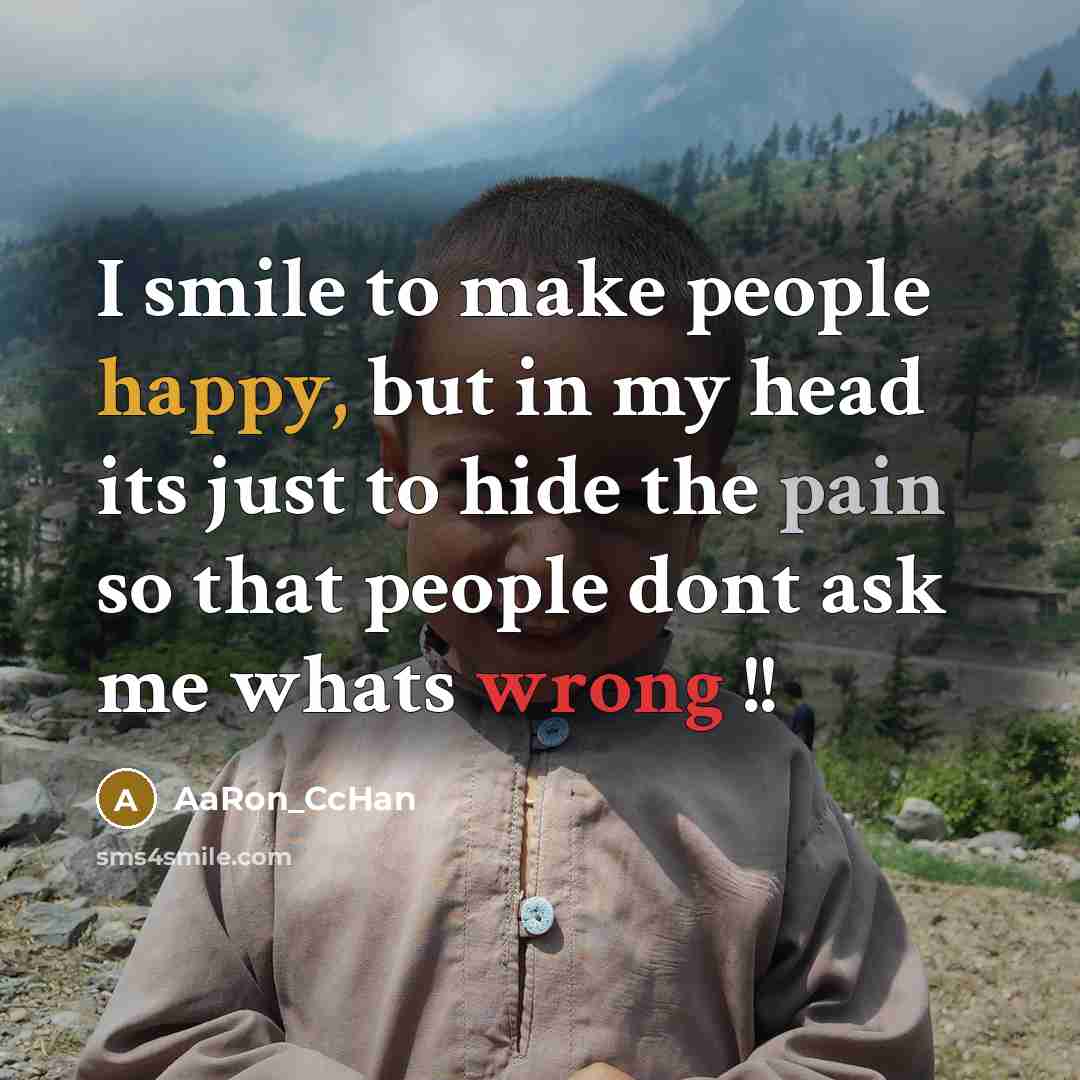 “I smile to make people happy, but in my head…” quote by AaRon_CcHan