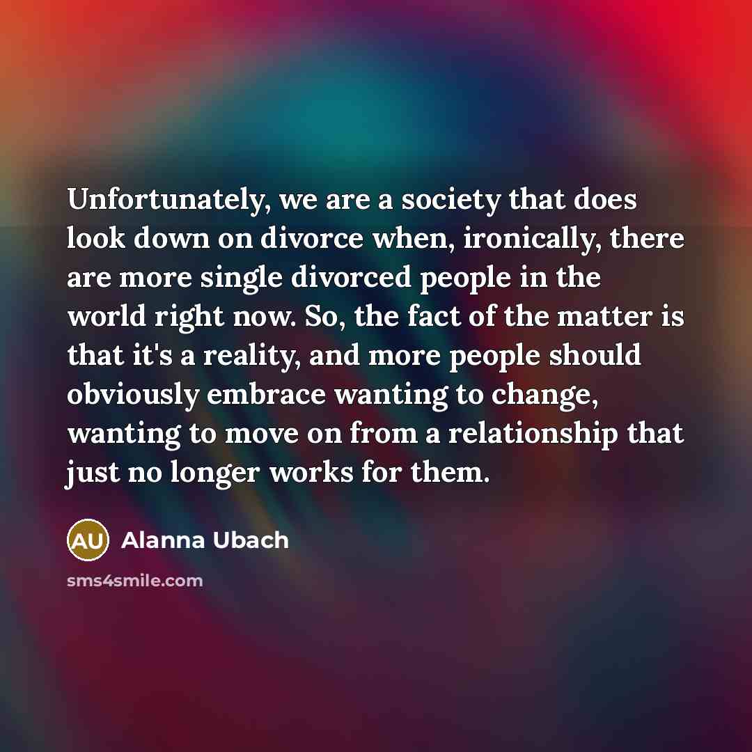 “Unfortunately, we are a society that does look down on…” quote by Alanna Ubach