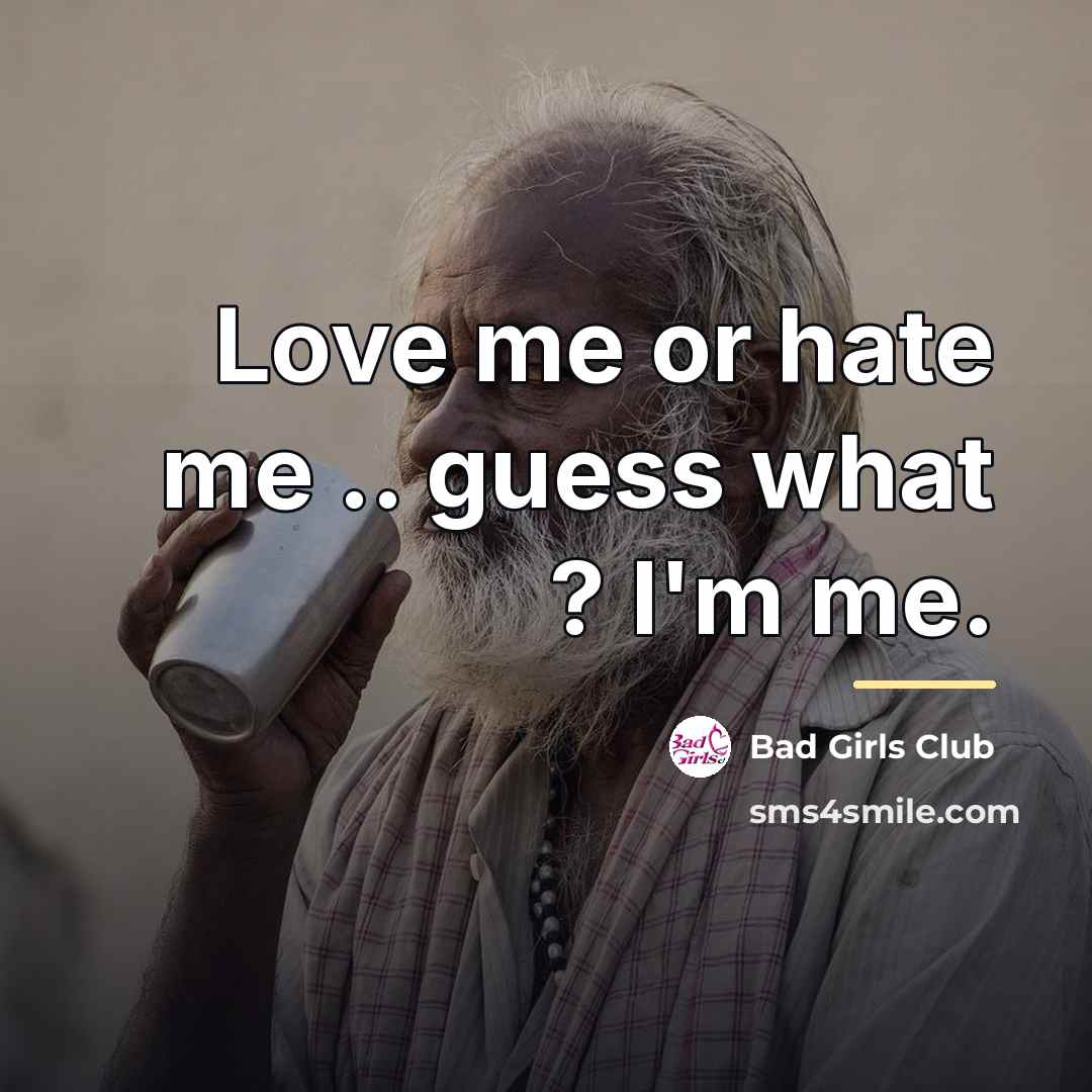 “Love me or hate me .. guess what ? I'm…” quote by Bad Girls Club