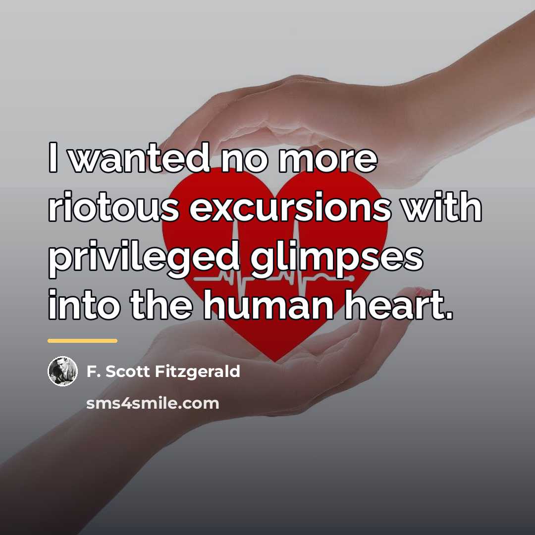 “I wanted no more riotous excursions with privileged glimpses into…” quote by F. Scott Fitzgerald