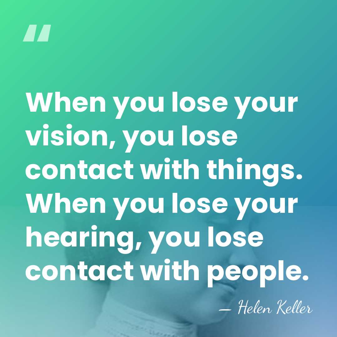 When you lose your vision, you lose contact with things. When you&hellip; - Helen Keller