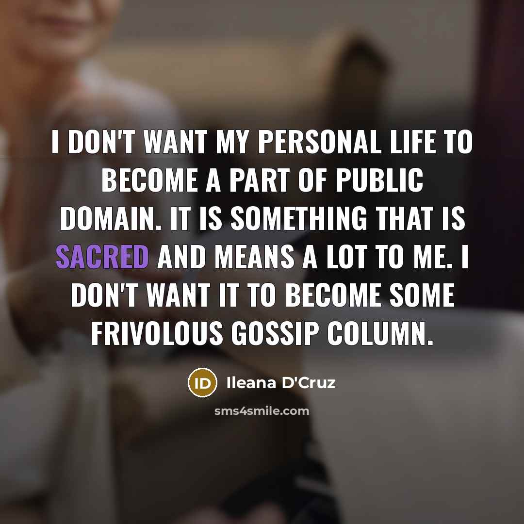 “I don't want my personal life to become a part…” quote by Ileana D'Cruz