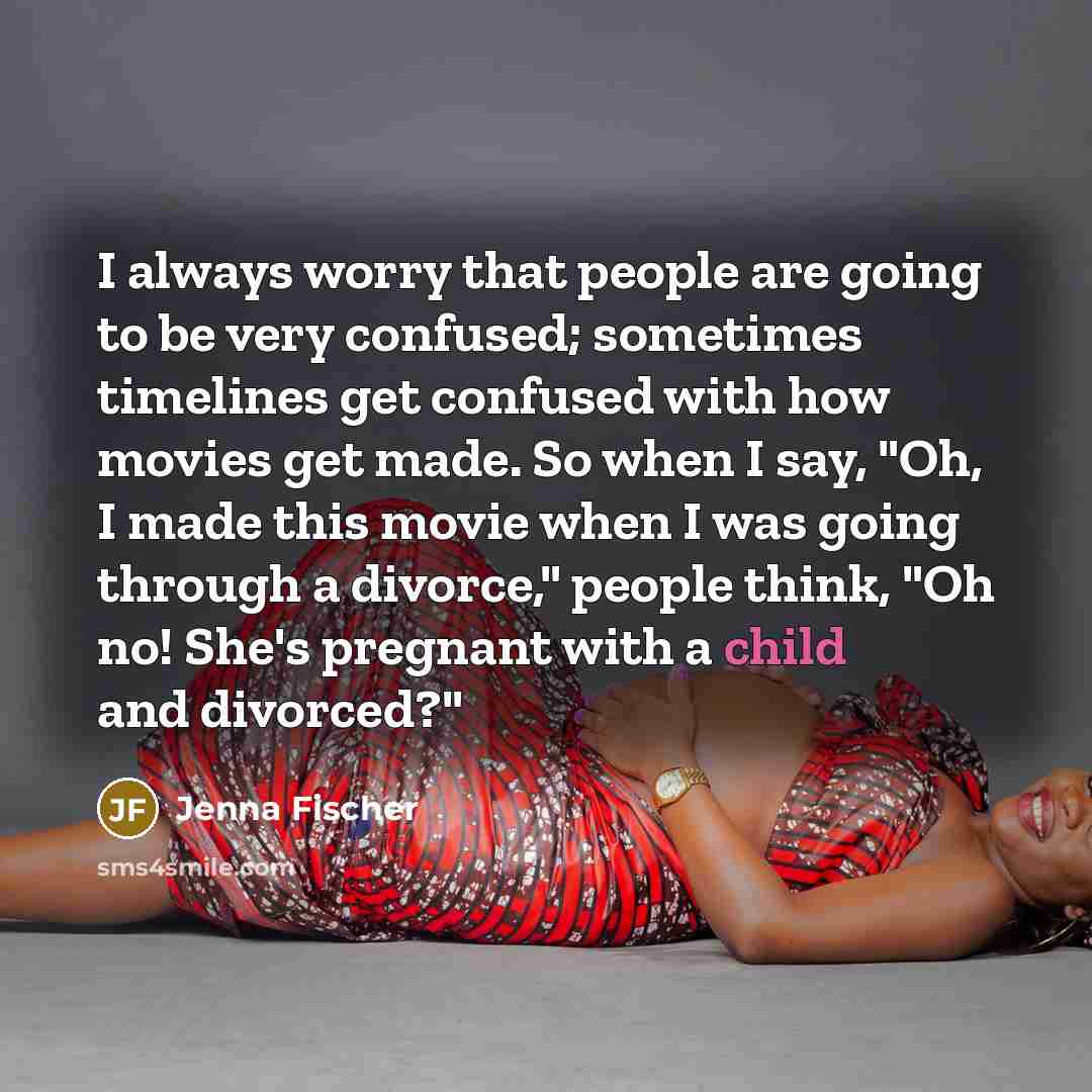 “I always worry that people are going to be very…” quote by Jenna Fischer