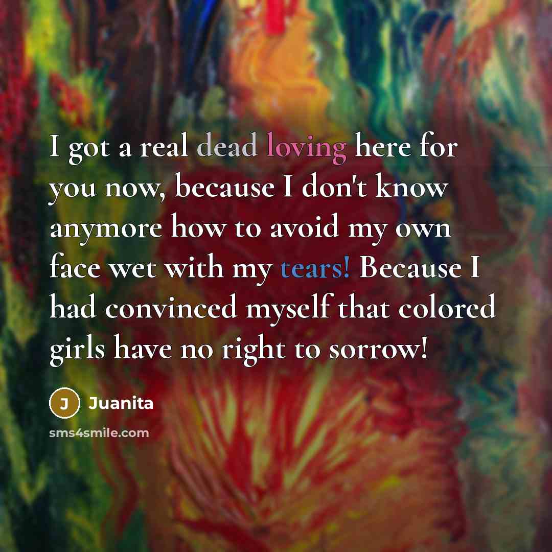 “I got a real dead loving here for you now,…” quote by Juanita