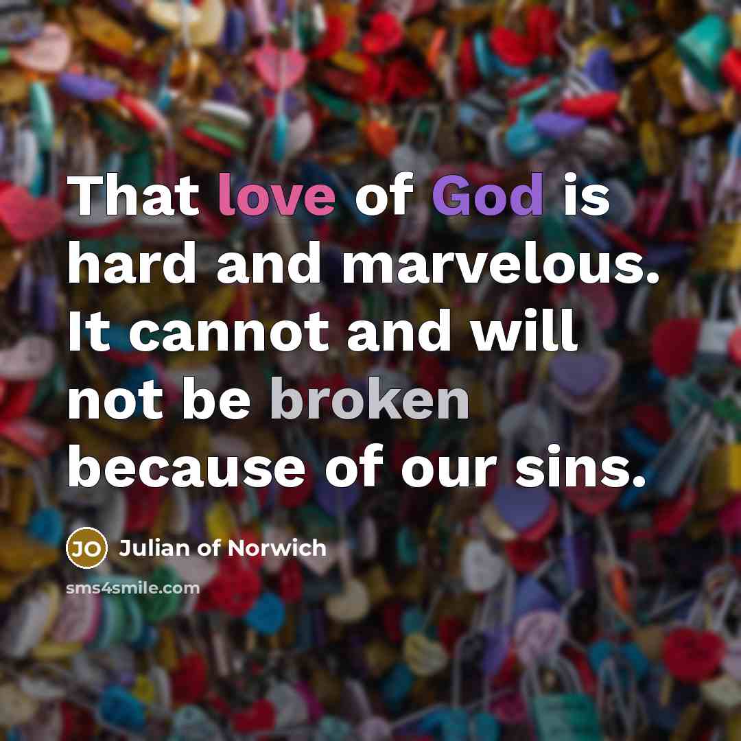 “That love of God is hard and marvelous. It cannot…” quote by Julian of Norwich