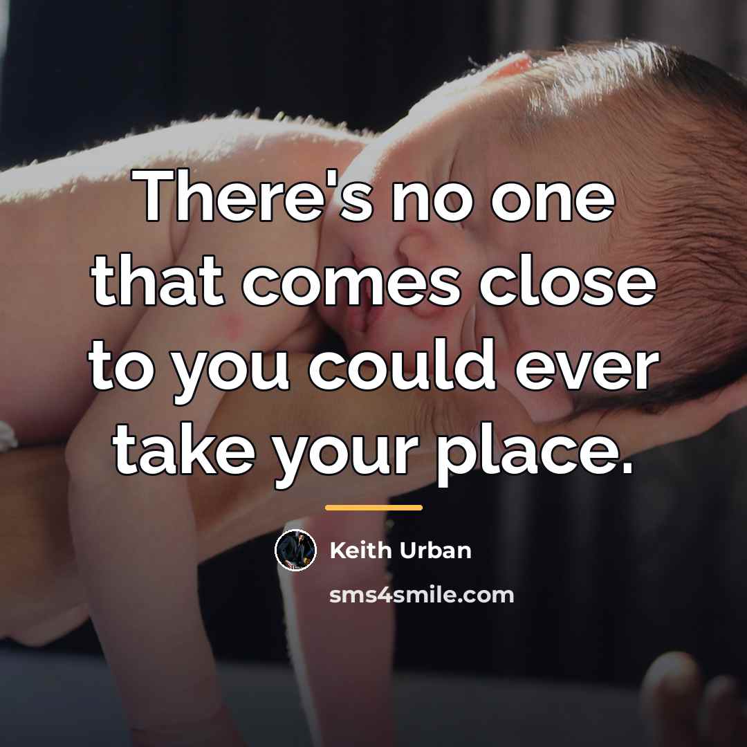 “There's no one that comes close to you could ever…” quote by Keith Urban