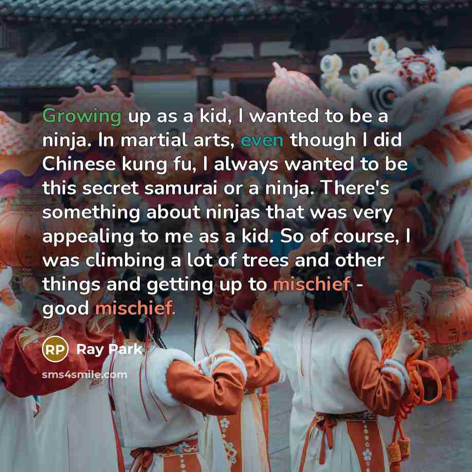 “Growing up as a kid, I wanted to be a…” quote by Ray Park