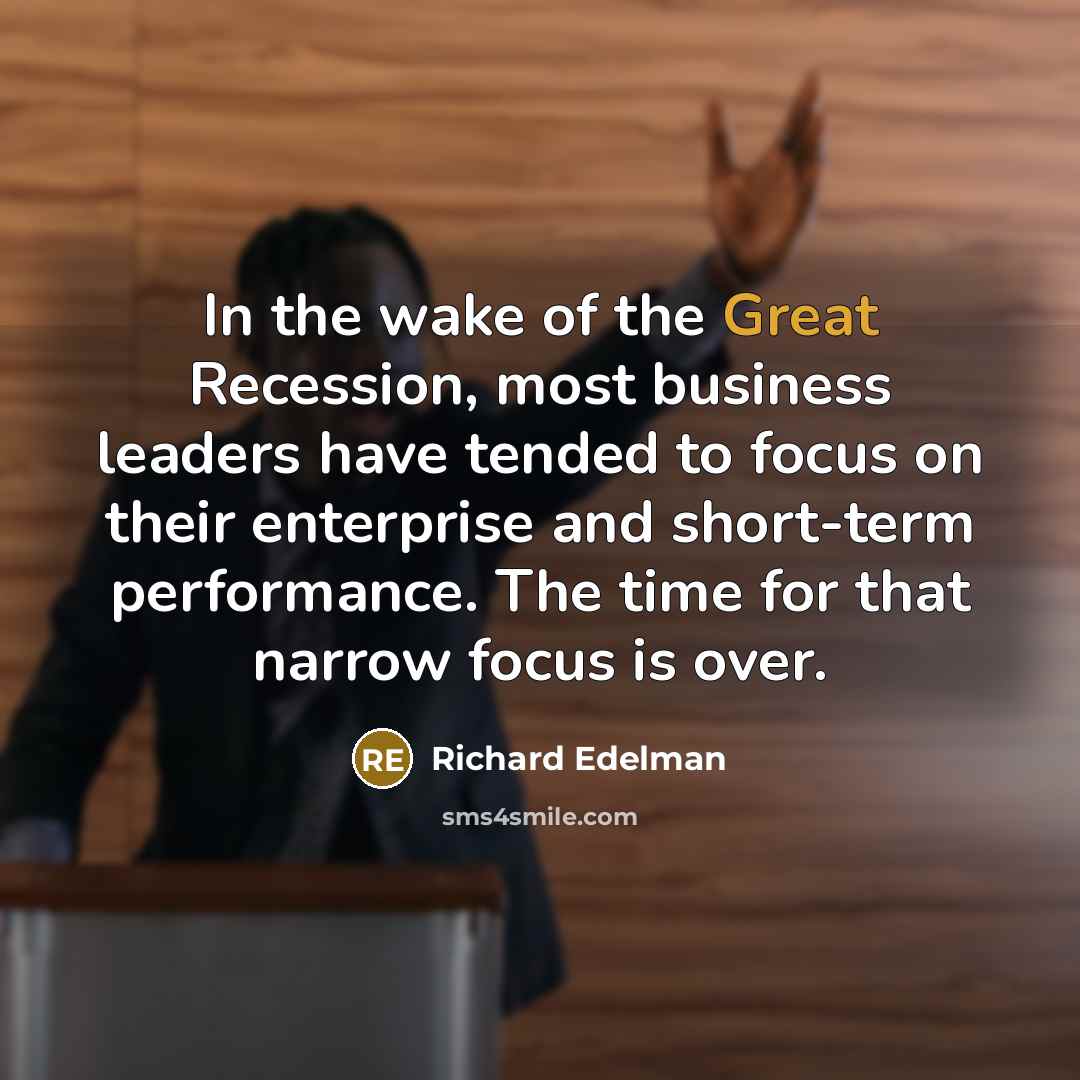 “In the wake of the Great Recession, most business leaders…” quote by Richard Edelman
