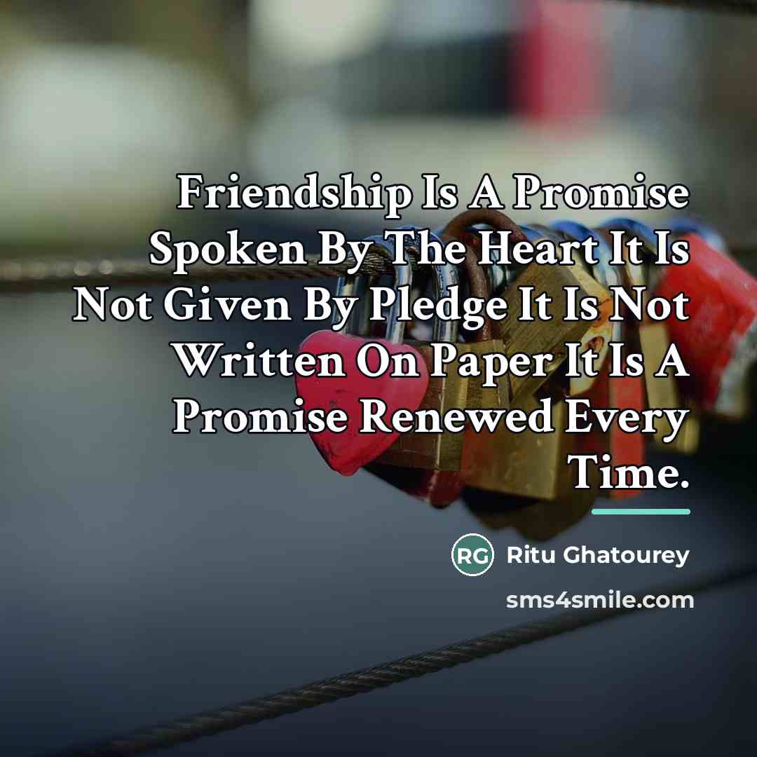 “Friendship Is A Promise Spoken By The Heart It Is…” quote by Ritu Ghatourey