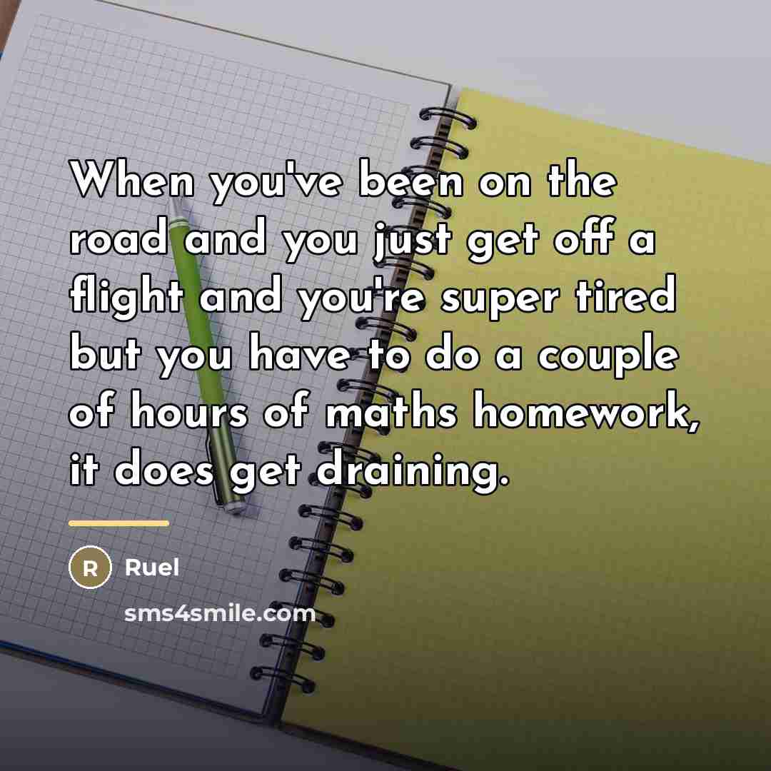“When you've been on the road and you just get…” quote by Ruel