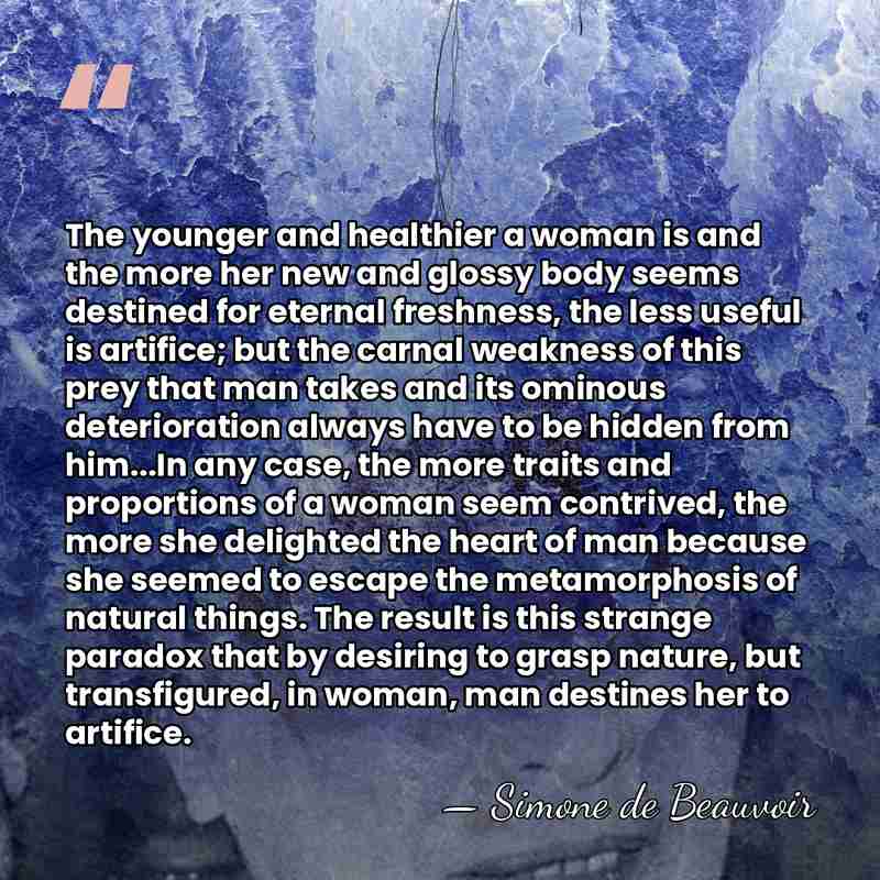 The younger and healthier a woman is and the more her new&hellip; - Simone de Beauvoir