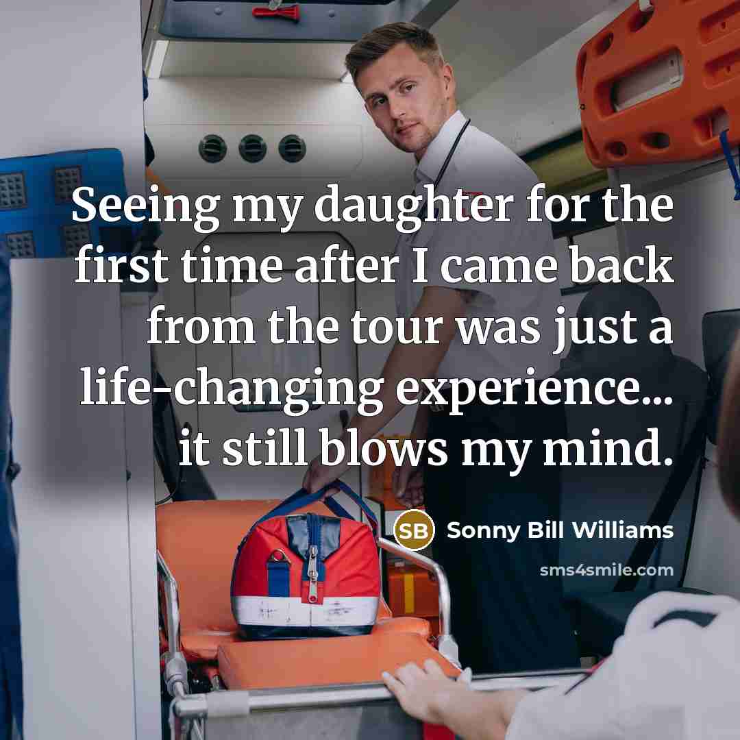 “Seeing my daughter for the first time after I came…” quote by Sonny Bill Williams