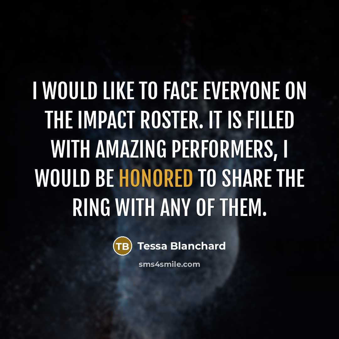 “I would like to face everyone on the Impact roster.…” quote by Tessa Blanchard