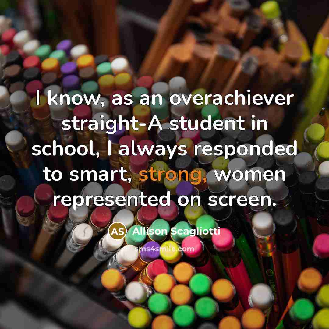 “I know, as an overachiever straight-A student in school, I…” quote by Allison Scagliotti