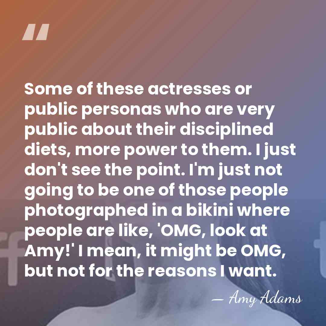 Some of these actresses or public personas who are very public about&hellip; - Amy Adams