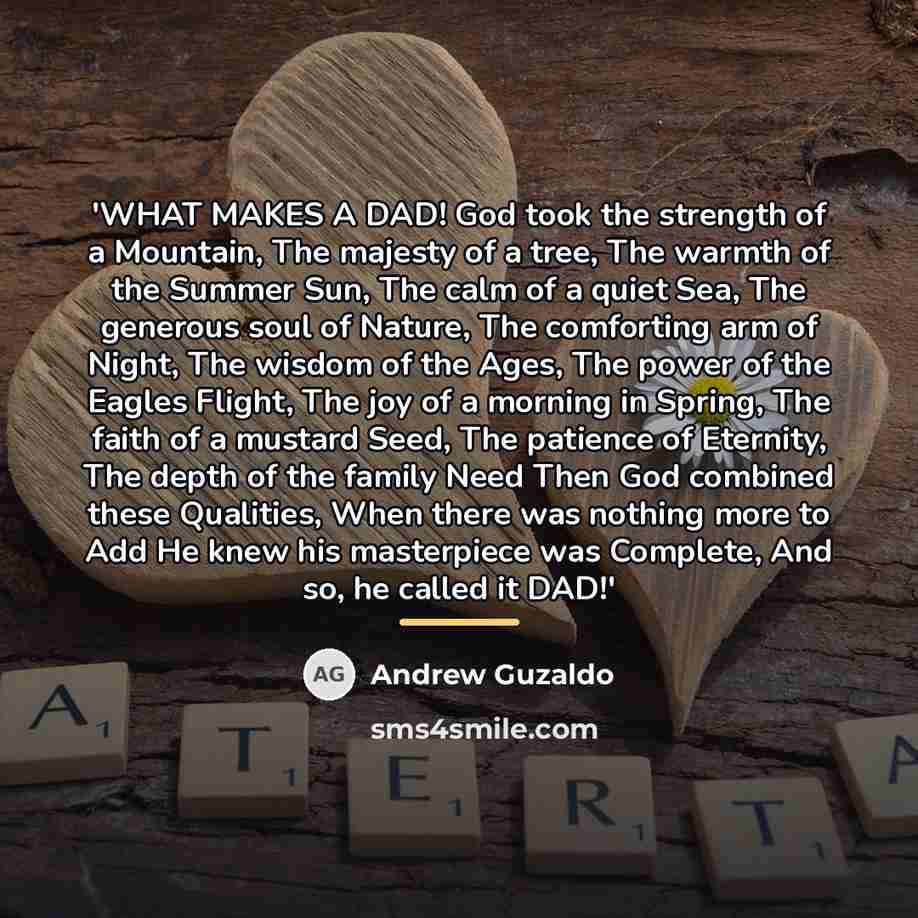 “'WHAT MAKES A DAD! God took the strength of a…” quote by Andrew Guzaldo
