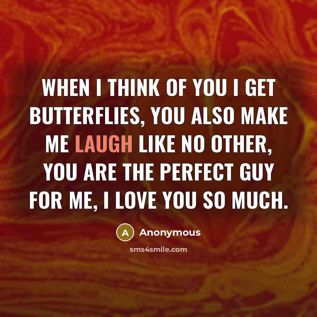 “When I think of you I get butterflies, you also…” quote by Anonymous