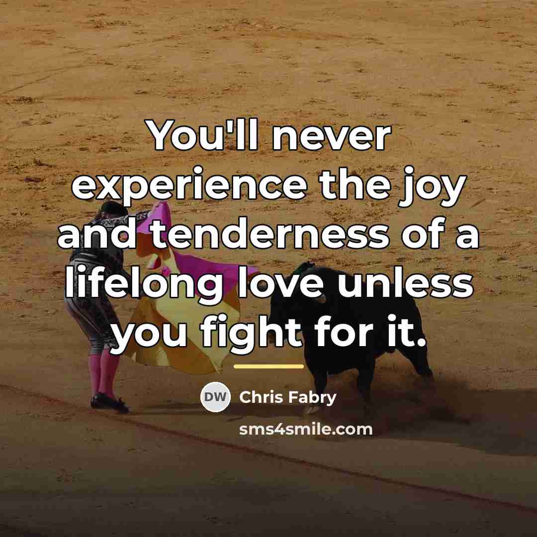 “You'll never experience the joy and tenderness of a lifelong…” quote by Chris Fabry