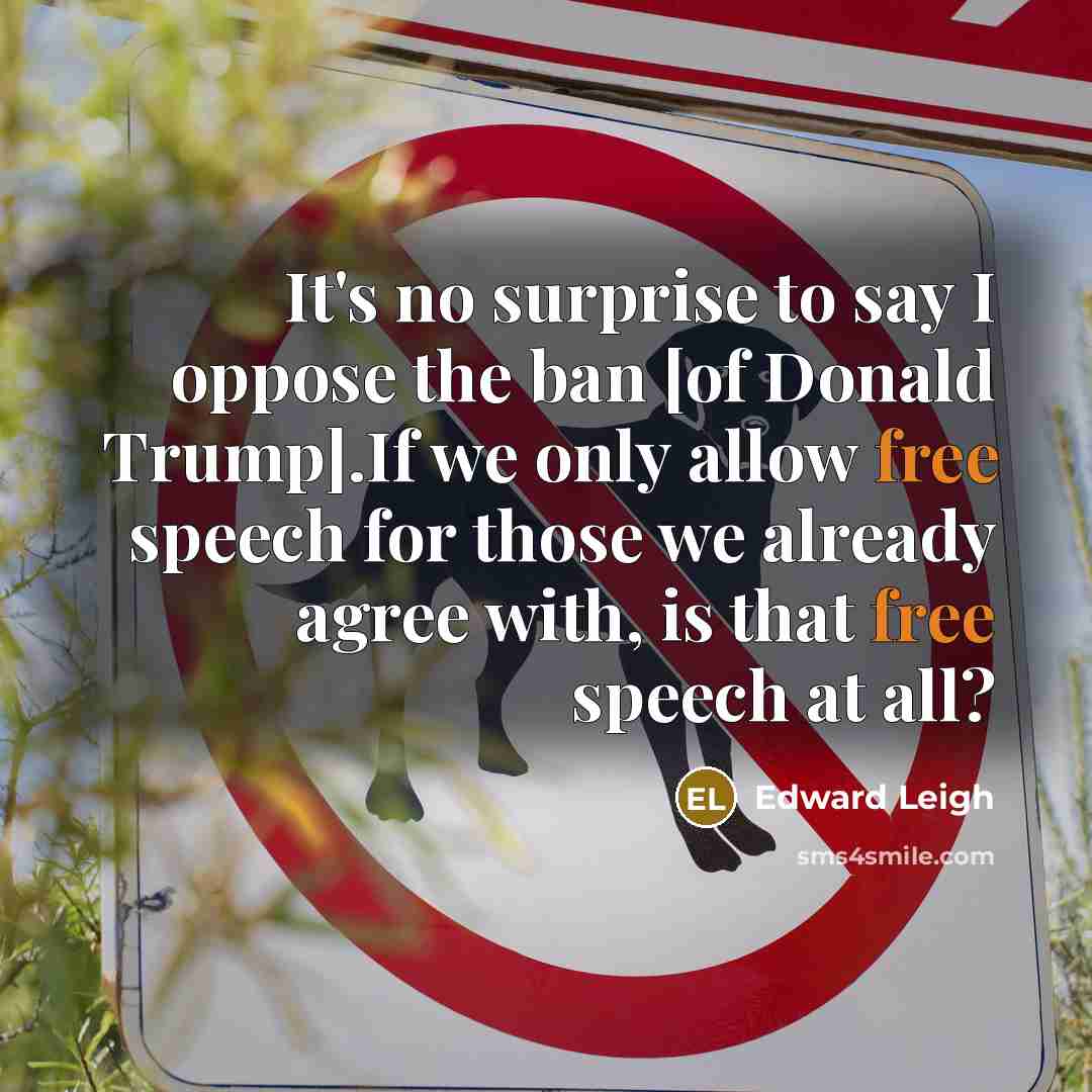 “It's no surprise to say I oppose the ban [of…” quote by Edward Leigh
