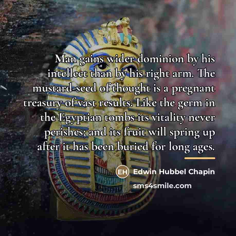 “Man gains wider dominion by his intellect than by his…” quote by Edwin Hubbel Chapin