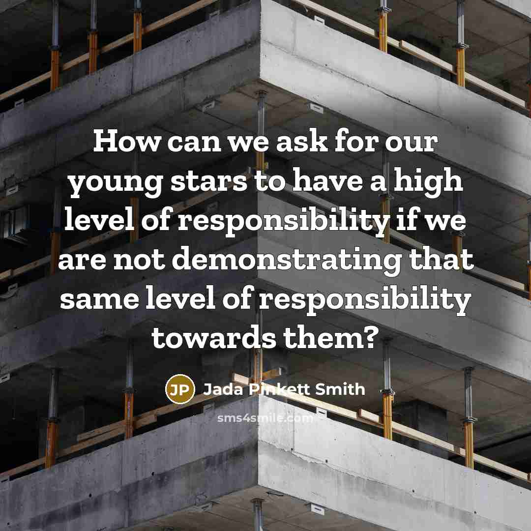 “How can we ask for our young stars to have…” quote by Jada Pinkett Smith