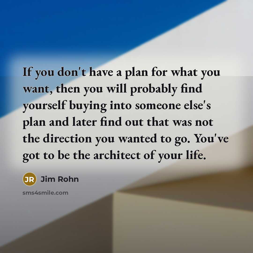 “If you don't have a plan for what you want,…” quote by Jim Rohn