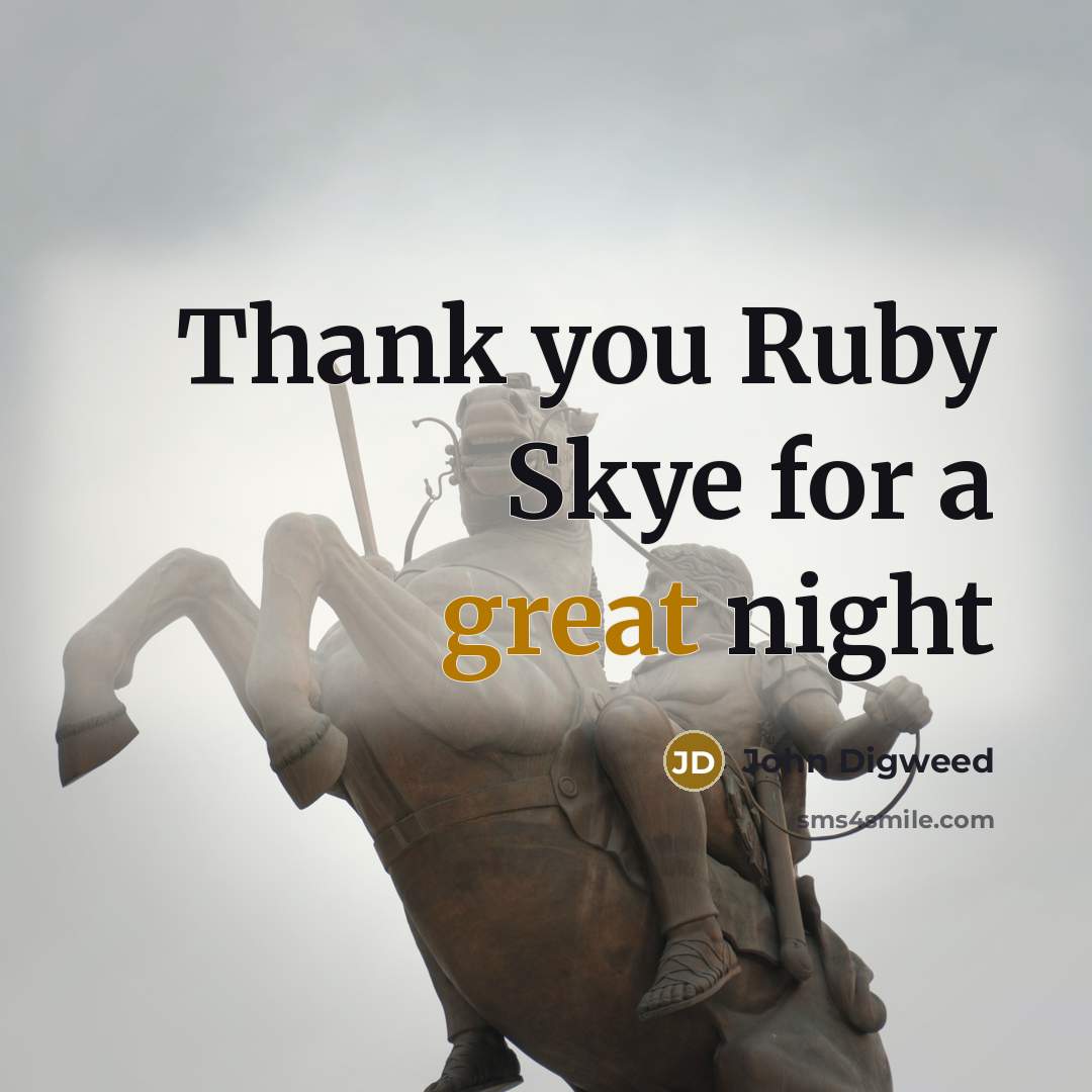 “Thank you Ruby Skye for a great night” quote by John Digweed
