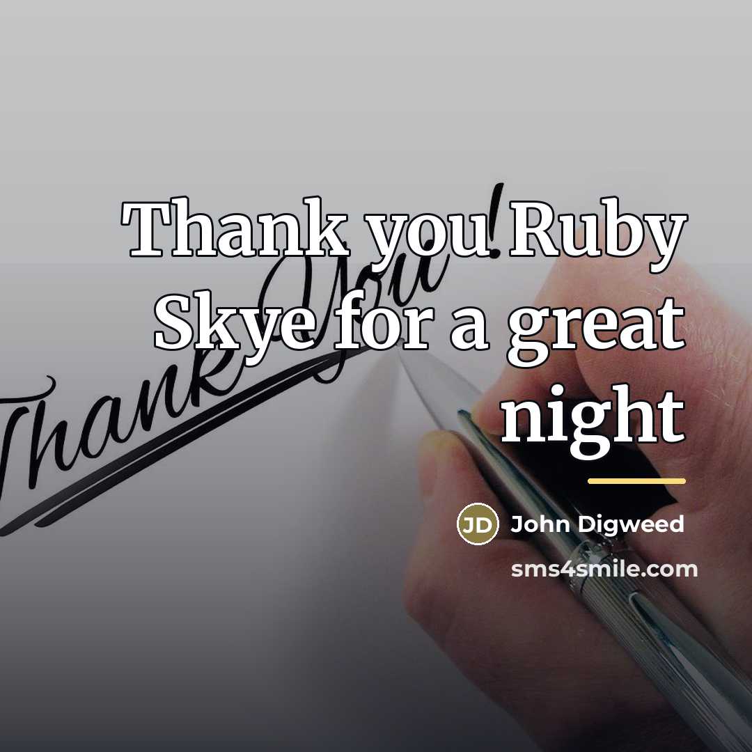 “Thank you Ruby Skye for a great night…” quote by John Digweed