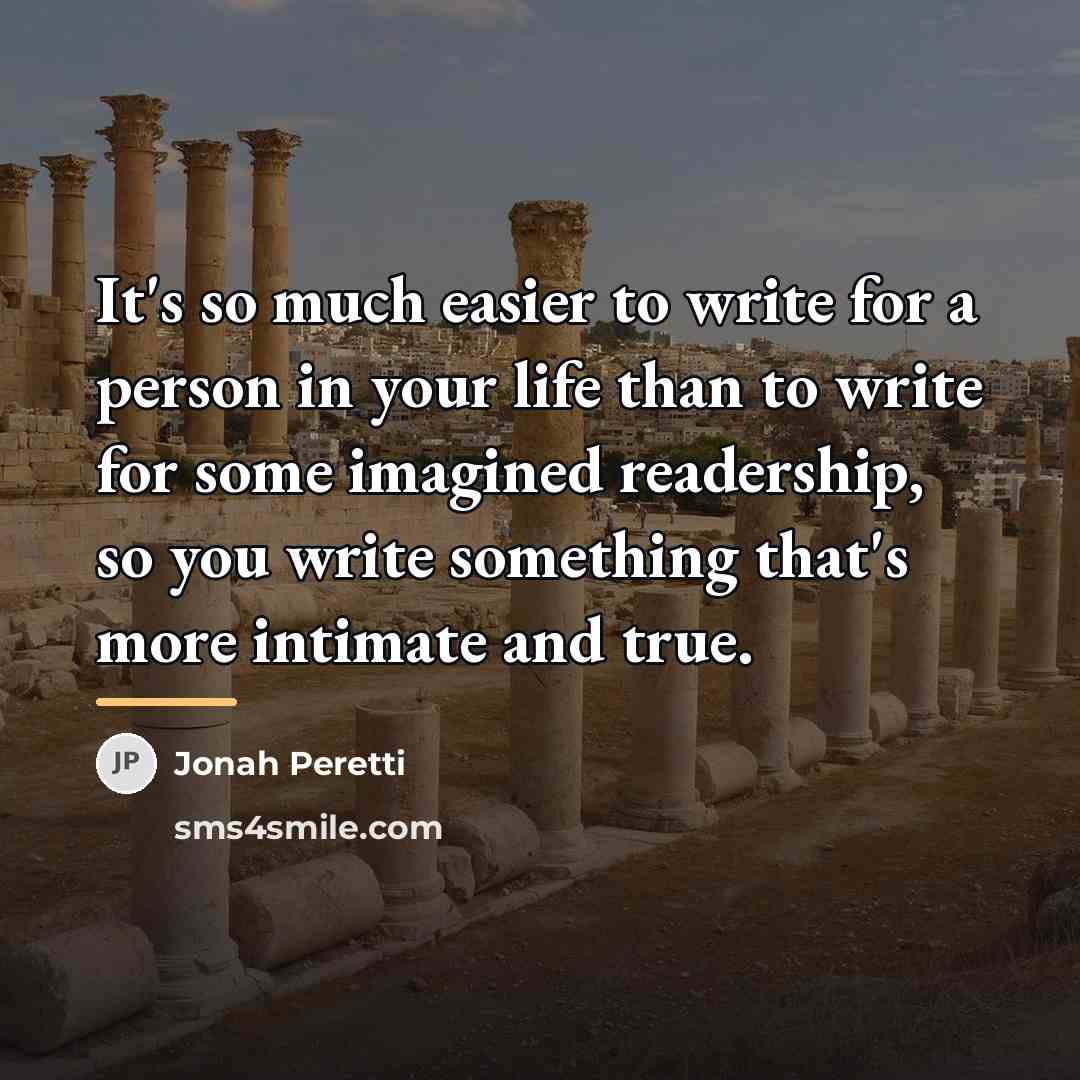 “It's so much easier to write for a person in…” quote by Jonah Peretti