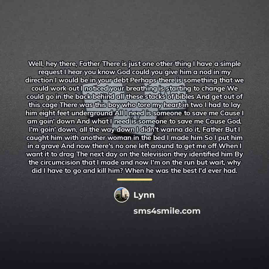 “Well, hey there, Father There is just one other thing…” quote by Lynn