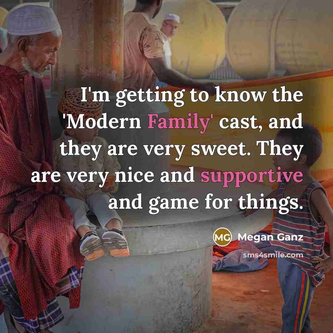 “I'm getting to know the 'Modern Family' cast, and they…” quote by Megan Ganz