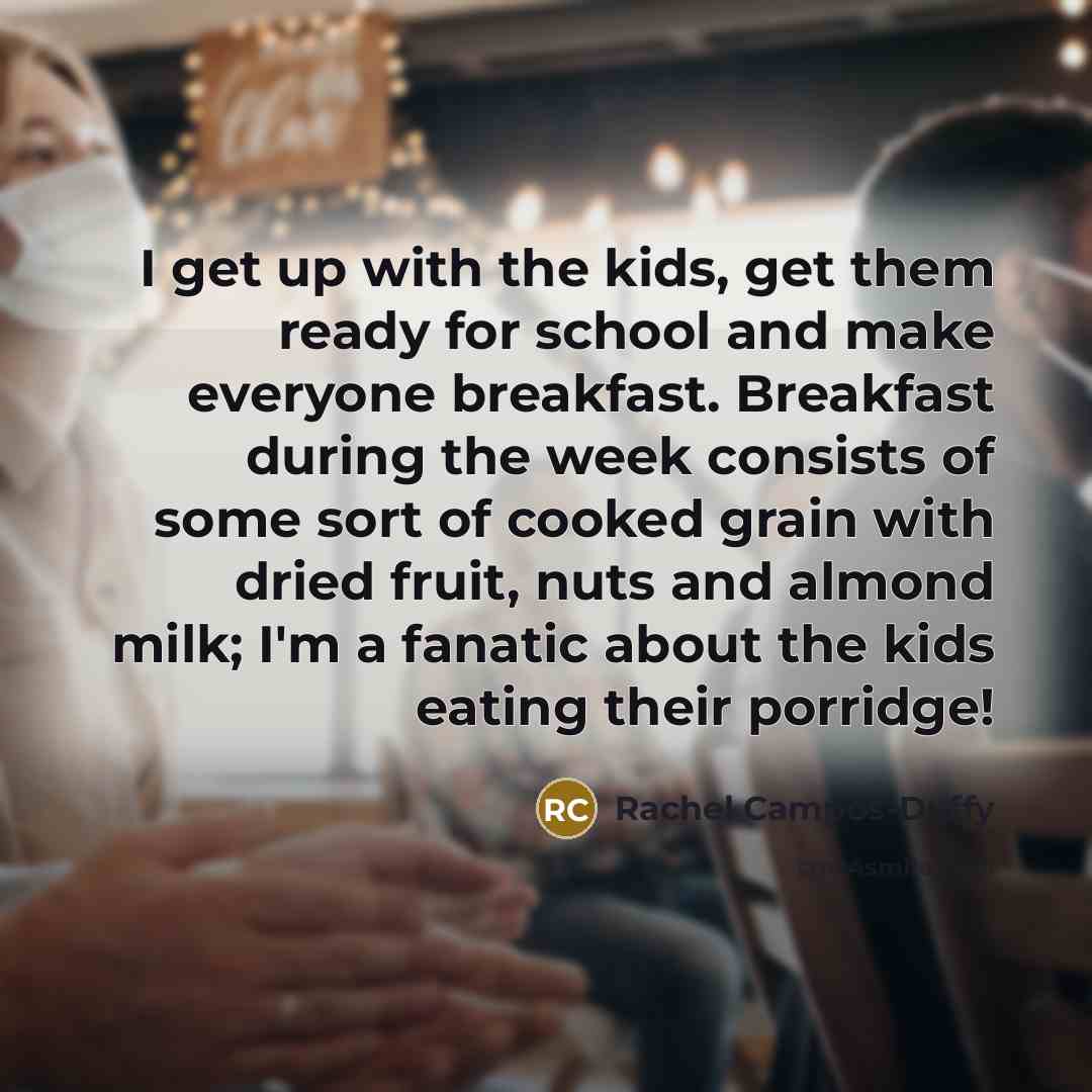 “I get up with the kids, get them ready for…” quote by Rachel Campos-Duffy