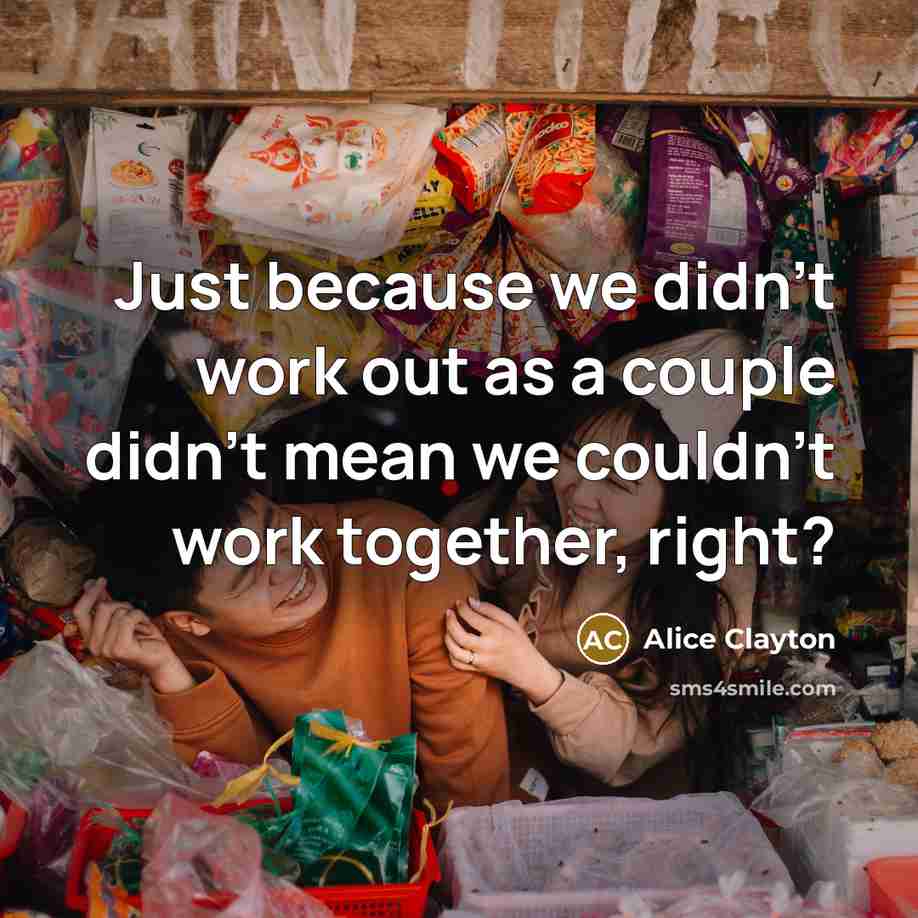 “Just because we didn't work out as a couple didn't…” quote by Alice Clayton