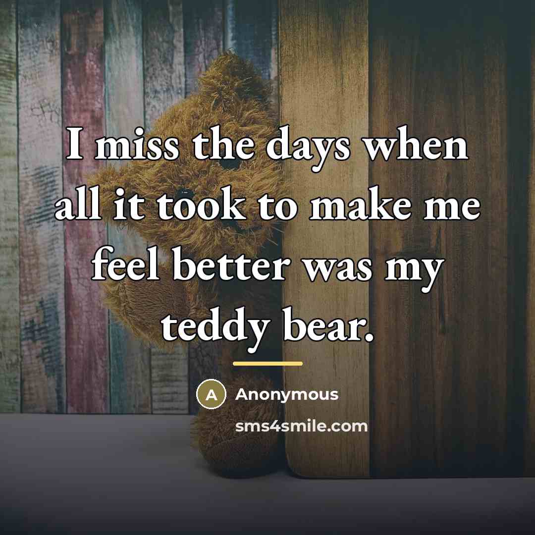 “I miss the days when all it took to make…” quote by Anonymous