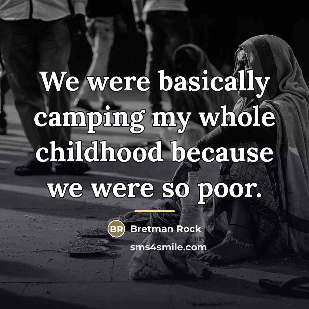 “We were basically camping my whole childhood because we were…” quote by Bretman Rock