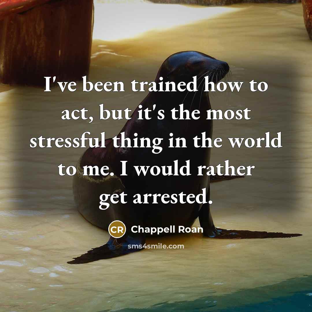 “I've been trained how to act, but it's the most…” quote by Chappell Roan