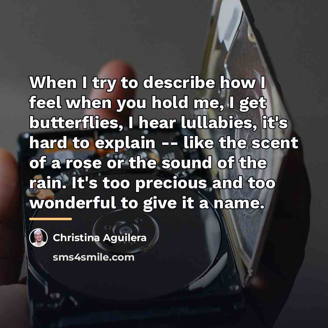 “When I try to describe how I feel when you…” quote by Christina Aguilera