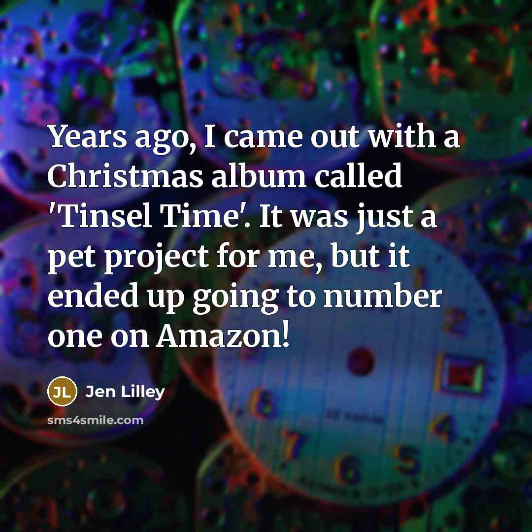“Years ago, I came out with a Christmas album called…” quote by Jen Lilley