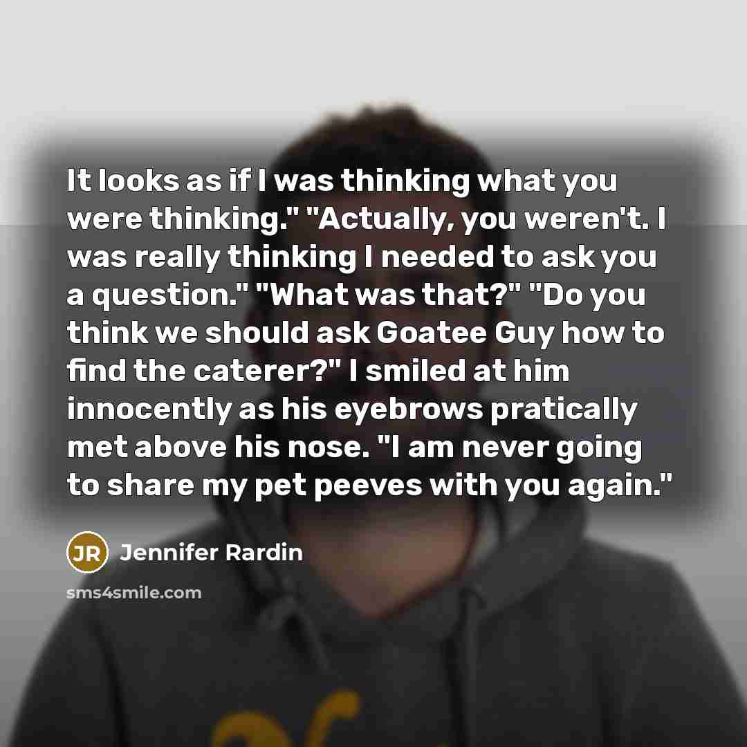 “It looks as if I was thinking what you were…” quote by Jennifer Rardin
