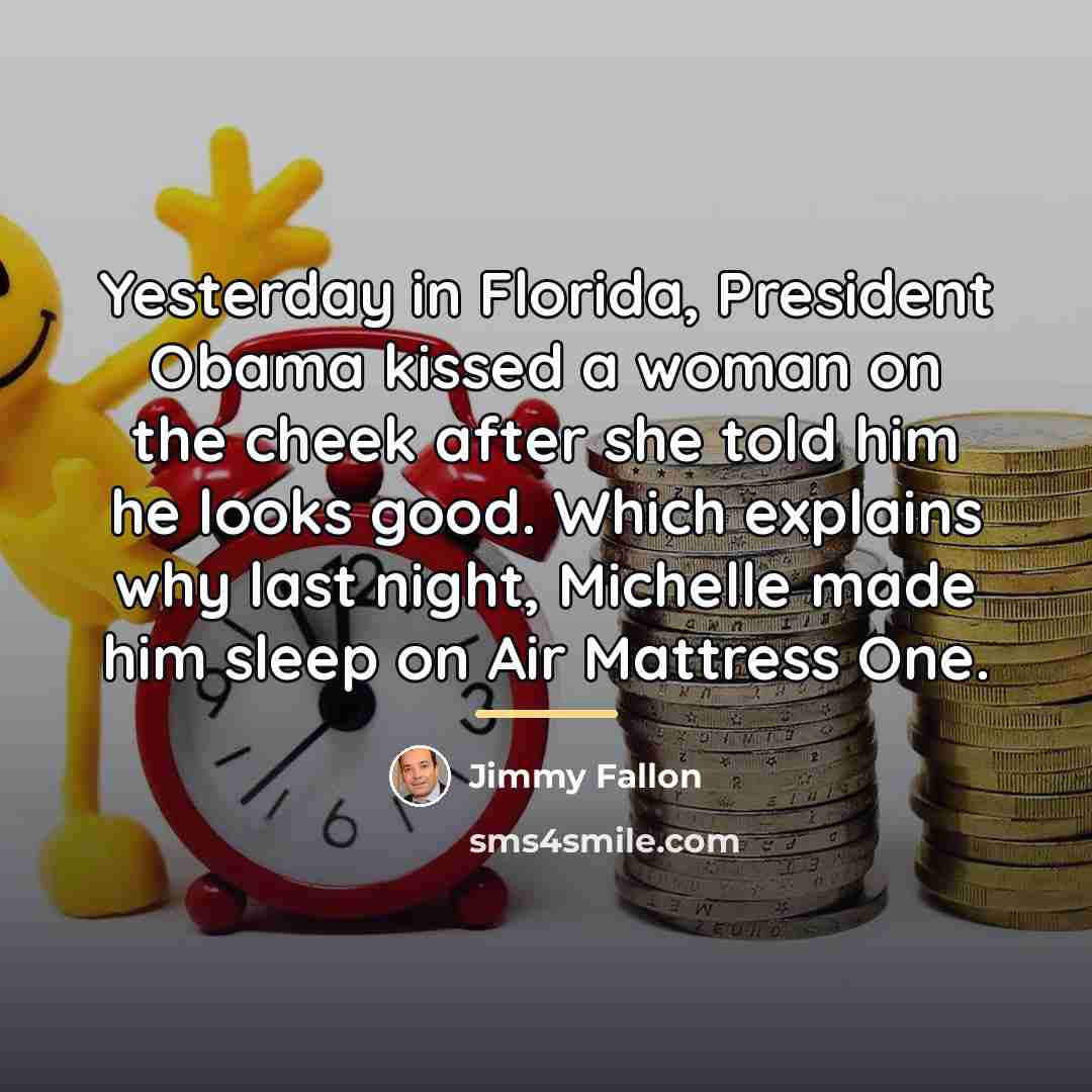 “Yesterday in Florida, President Obama kissed a woman on the…” quote by Jimmy Fallon
