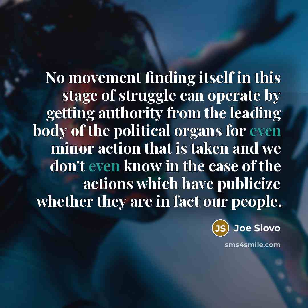 “No movement finding itself in this stage of struggle can…” quote by Joe Slovo