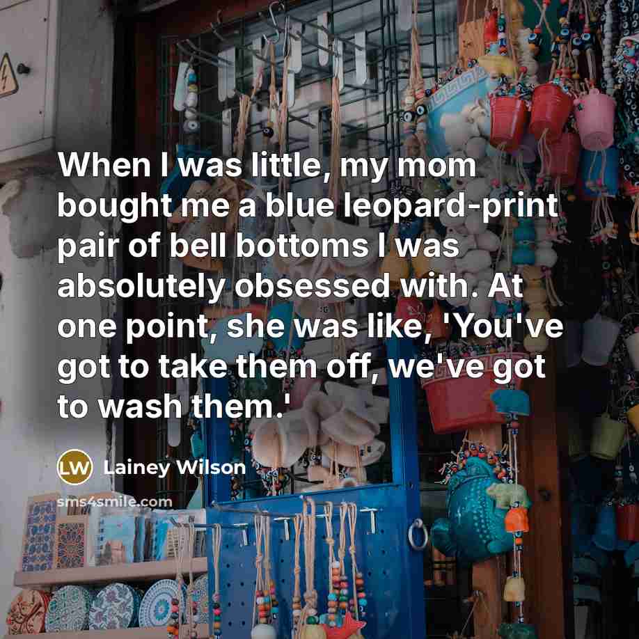 “When I was little, my mom bought me a blue…” quote by Lainey Wilson