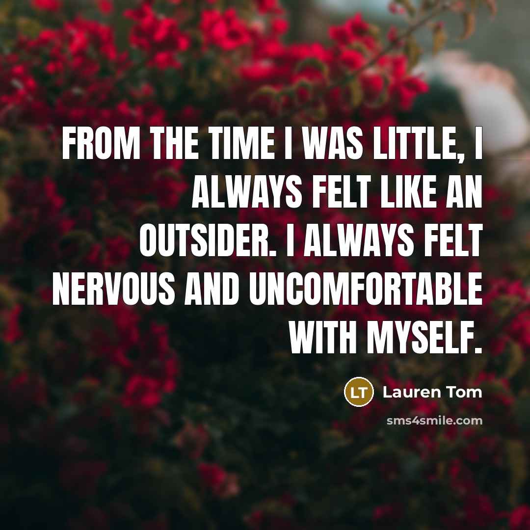 “From the time I was little, I always felt like…” quote by Lauren Tom