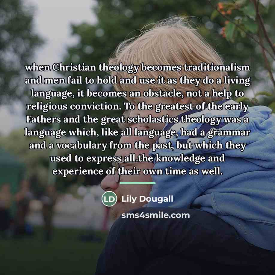 “when Christian theology becomes traditionalism and men fail to hold…” quote by Lily Dougall
