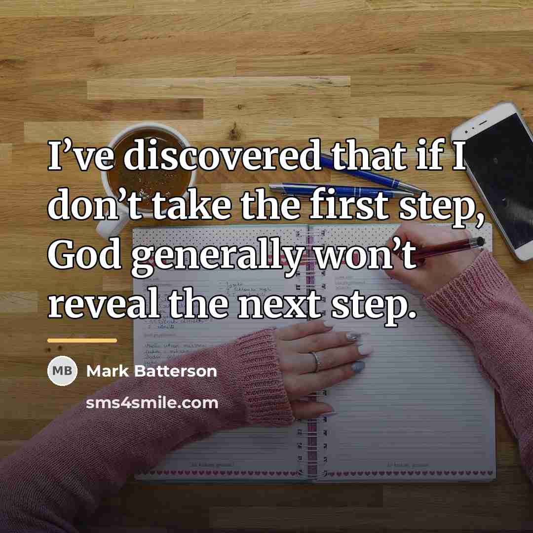 “I’ve discovered that if I don’t take the first step,…” quote by Mark Batterson