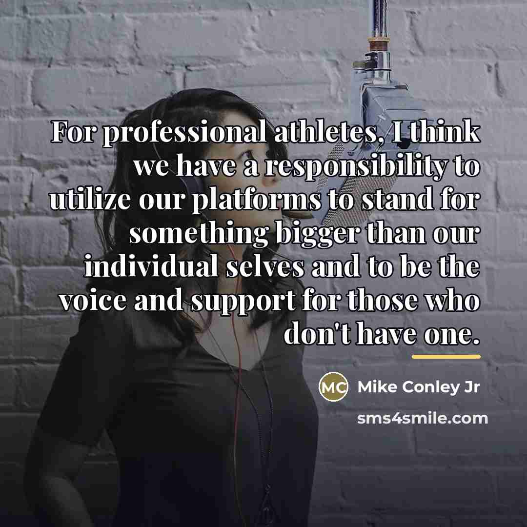 “For professional athletes, I think we have a responsibility to…” quote by Mike Conley Jr