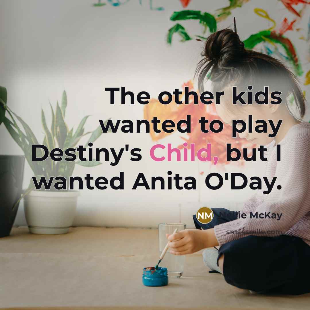 “The other kids wanted to play Destiny's Child, but I…” quote by Nellie McKay
