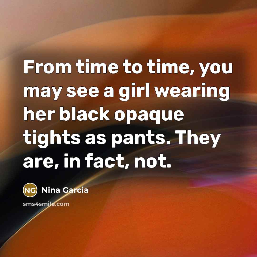 “From time to time, you may see a girl wearing…” quote by Nina Garcia
